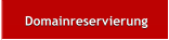 Domainreservierung Domainreservierung
